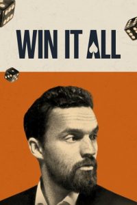Poster for the movie "Win It All"