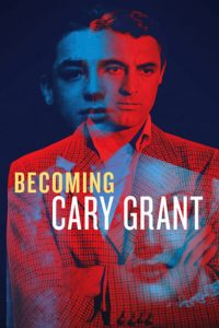 Poster for the movie "Becoming Cary Grant"