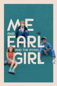 Poster for the movie "Me and Earl and the Dying Girl"