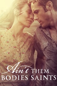 Poster for the movie "Ain't Them Bodies Saints"