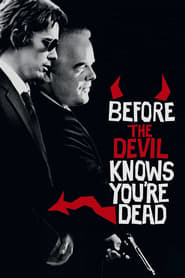 Poster for the movie "Before the Devil Knows You're Dead"