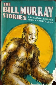 Poster for the movie "The Bill Murray Stories: Life Lessons Learned from a Mythical Man"