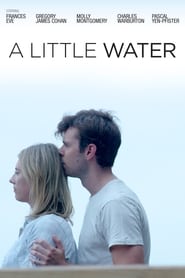 Poster for the movie "A Little Water"