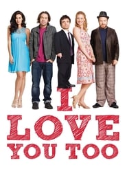 Poster for the movie "I Love You Too"