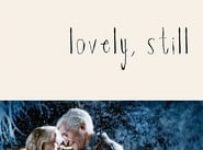 Poster for the movie "Lovely, Still"