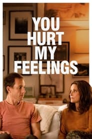 Poster for the movie "You Hurt My Feelings"
