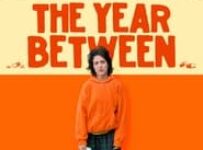 Poster for the movie "The Year Between"