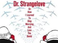 Poster for the movie "Dr. Strangelove or: How I Learned to Stop Worrying and Love the Bomb"