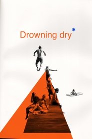 Poster for the movie "Drowning Dry"